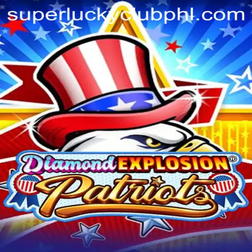 DiamondExplosionPatriots: A Thrilling Game of Strategy and Luck