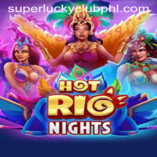 Discover the Thrills of HotRioNights: Your Guide to the SuperLuckyClub Experience
