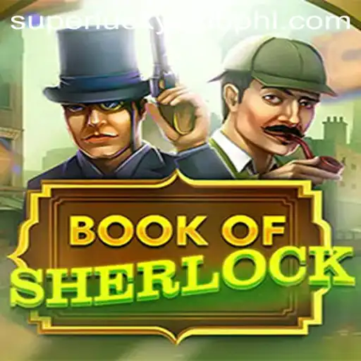 Unveiling the Mysteries of 'BookOfSherlock': A Journey with SuperLuckyClub