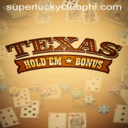 Exploring Texas Hold'em Bonus: A Guide by Super Lucky Club